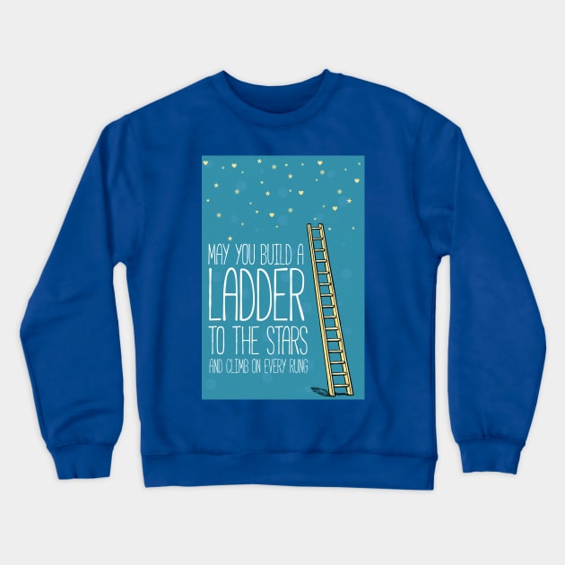 May you build a ladder to the stars Crewneck Sweatshirt by nektarinchen